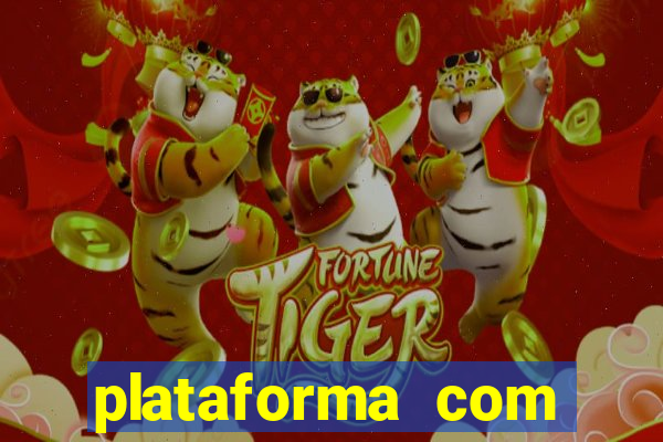 plataforma com conta demo fortune tiger